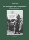 Das Internierungs- und Entlassungslager in Biessenhofen 1945 - Heinrich Maul - 9783955512057