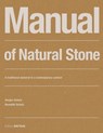 Manual of Natural Stone - Ansgar Schulz ; Benedikt Schulz - 9783955535230