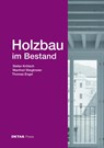 Holzbau Im Bestand - Stefan Krotsch ; Manfred Stieglmeier ; Thomas Engel - 9783955536220
