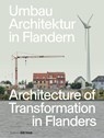 Umbau-Architektur in Flandern / Architecture of Transformation in Flanders - Florian Heilmeyer ; Sandra Hofmeister - 9783955536305