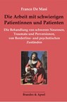 Die Arbeit mit schwierigen Patientinnen und Patienten - Franco De Masi - 9783955583095