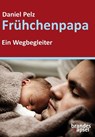 Frühchenpapa - Daniel Pelz - 9783955583330