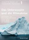 Das Unbewusste und die Klimakrise - Christine Bauriedl-Schmidt ; Markus Fellner ; Kathrin Hörter - 9783955583408
