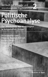 Politische Psychoanalyse - Christine Bauriedl-Schmidt ; Markus Fellner ; Gregor Luks - 9783955583576