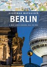 Berlin Everyman Mapguides - English edition - Leslie Guilbot ;  Séverine Bascot ;  Jim Charmetant ;  Sylvie Lohr ;  Nejwa Bettaz ;  Susanne Bleier-Wilp - 9783955591311