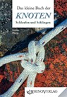 Das kleine Buch der Knoten, Schlaufen und Schlingen - Günter Pump - 9783955601126