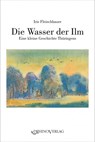 Die Wasser der Ilm - Iris Fleischhauer - 9783955608941