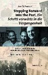 Schwarz, J: Stepping Forward Into the Past. Ein Schritt vor - SCHWARZ,  Joe ; Graf, Martina ; Graf, Hans-Dieter - 9783955652296