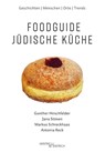 Foodguide Jüdische Küche - Gunther Hirschfelder ; Antonia Reck ; Markus Schreckhaas ; Jana Stöxen - 9783955656034