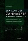 Lexikon der Zahnärzte und Kieferchirurgen im "Dritten Reich" und im Nachkriegsdeutschland - Dominik Groß - 9783955657390
