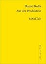 Aus der Produktion - Daniel Kulla - 9783955660352