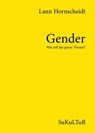 Gender - Was soll das ganze Theater? - Lann Hornscheidt - 9783955660956