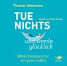 Tue nichts und werde glücklich -  - 9783955679682