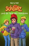 Der Schlunz und die Spur des Verräters - Harry Voß ; Bibellesebund ; Schlunz - 9783955683078