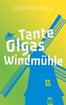 Tante Olgas Windmühle - Jennifer Rees ; Bibellesebund - 9783955683153