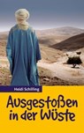 Ausgestoßen in der Wüste - Heidi Schilling ; Bibellesebund - 9783955683306