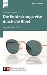 Die Entdeckungsreise durch die Bibel - Whitney T. Kuniholm - 9783955684884