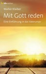 Mit Gott reden - Walter Klaiber - 9783955685331