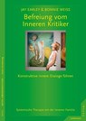 Befreiung vom Inneren Kritiker - Bonnie Weiss ; Jay Earley - 9783955713768
