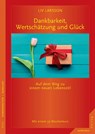 Dankbarkeit, Wertschätzung und Glück - Liv Larsson - 9783955714864