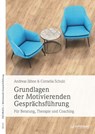 Grundlagen der Motivierenden Gesprächsführung - Andreas Jähne ; Cornelia Schulz - 9783955717285