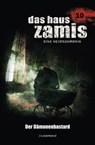 Das Haus Zamis 10 - Der Dämonenbastard - Ernst Vlcek ; Uwe Voehl ; Dario Vandis - 9783955722104