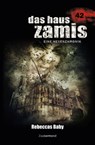 Das Haus Zamis 42 – Rebeccas Baby - Michael M. Thurner ; Logan Dee - 9783955722425