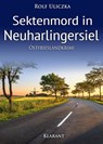 Sektenmord in Neuharlingersiel. Ostfrieslandkrimi - Rolf Uliczka - 9783955738662
