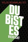 Du bist es vielleicht - Felix Scharlau - 9783955756055