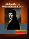 Heinrich von Kleist - Stefan Zweig - 9783955772291