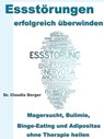Essstörungen erfolgreich überwinden - Dr. Claudia Berger - 9783955773670