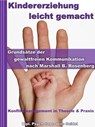 Kindererziehung leicht gemacht - Grundsätze der gewaltfreien Kommunikation nach Marshall B.Rosenberg - Dipl. Psychologe Jens Seidel - 9783955774615