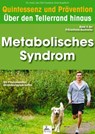 Metabolisches Syndrom: Quintessenz und Prävention - Imre Kusztrich - 9783955776305