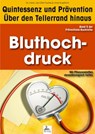 Bluthochdruck: Quintessenz und Prävention - Imre Kusztrich ; Dr. med. Jan-Dirk Fauteck - 9783955776336