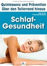 Schlaf-Gesundheit: Quintessenz und Prävention - Imre Kusztrich ; Dr. med. Jan-Dirk Fauteck - 9783955777081