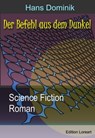 Der Befehl aus dem Dunkel - Hans Dominik - 9783955779979