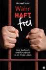 WahrHAFT frei - Michael Stahl - 9783955783679