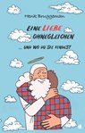 Eine Liebe ohnegleichen - Henk Bruggeman - 9783955783693