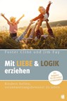 Mit Liebe und Logik erziehen - Foster Cline ; Jim Fay - 9783955783709