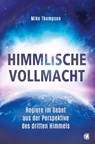 Himmlische Vollmacht - Mike Thompson - 9783955786670
