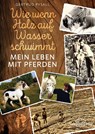 Wie wenn Holz auf Wasser schwimmt - Gertrud Pysall - 9783955821111
