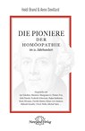 Die Pioniere der Homöopathie im 21. Jahrhundert - Heidi Brand ; Anne Devillard - 9783955821982