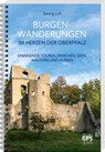 Burgen-Wanderungen im Herzen der Oberpfalz - Georg Luft - 9783955874117