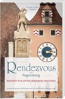 Rendezvous mit Regensburg - Verband deutscher Schriftstellerinnen und Schriftsteller Ostbayern - 9783955874209