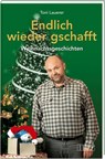 Endlich wieder gschafft - Toni Lauerer - 9783955874292
