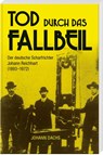 Tod durch das Fallbeil - Johann Dachs - 9783955874322