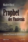 Prophet der Finsternis - Manfred Böckl - 9783955877248