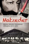 Matzeder - Räuber, Mörder, Delinquent - Fred Haller ; Karl Kieslich - 9783955877330