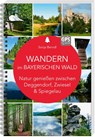 Wandern im Bayerischen Wald - Sonja Berndl - 9783955877835