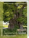 Faszinierende Bäume in Niederbayern - Jürgen Schuller - 9783955877927